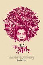 Watch Proud Mary Online Nowvideo