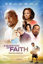 Watch A Question of Faith Nowvideo