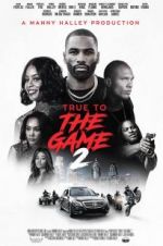 Watch True to the Game 2 Nowvideo
