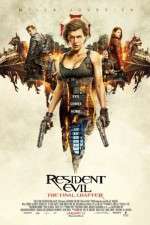 Watch Resident Evil: The Final Chapter Nowvideo