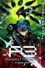 Watch Persona 3 The Movie Chapter 1, Spring of Birth Nowvideo
