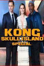 Watch Kong: Skull Island Special Nowvideo
