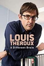 Watch Louis Theroux: A Different Brain Nowvideo