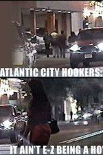 Watch Atlantic City Hookers: It Ain\'t E-Z Being a Ho\' Nowvideo