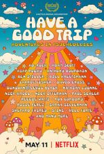 Watch Have a Good Trip: Adventures in Psychedelics Nowvideo