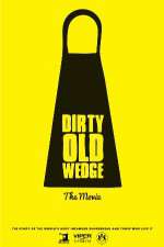 Watch Dirty Old Wedge Nowvideo