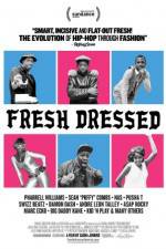 Watch Fresh Dressed Nowvideo