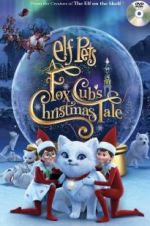 Watch Elf Pets: A Fox Cub\'s Christmas Tale Nowvideo