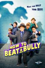 Watch How to Beat a Bully Nowvideo