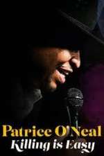 Watch Patrice O'Neal: Killing Is Easy Nowvideo