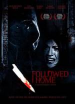 Watch Followed Home Nowvideo