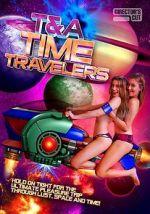 Watch T&A Time Travelers Nowvideo