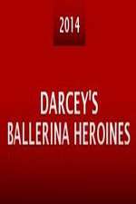 Watch Darcey's Ballerina Heroines Nowvideo