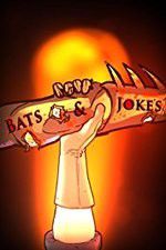 Watch Bats & Jokes Nowvideo