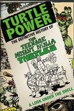 Watch Turtle Power: The Definitive History of the Teenage Mutant Ninja Turtles Nowvideo