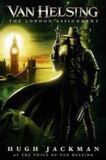 Watch Van Helsing: The London Assignment Nowvideo