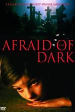 Watch Afraid of the Dark Nowvideo