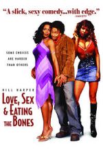 Watch Love, Sex and Eating the Bones Nowvideo