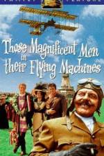 Watch Those Magnificent Men in Their Flying Machines or How I Flew from London to Paris in 25 hours 11 minutes Nowvideo