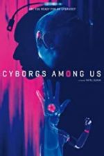 Watch Cyborgs Among Us Nowvideo