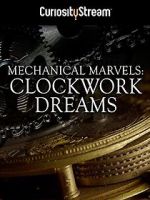 Watch Mechanical Marvels: Clockwork Dreams Nowvideo