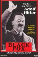 Watch Black Fox: The True Story of Adolf Hitler Nowvideo