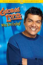 Watch George Lopez Why You Crying Nowvideo