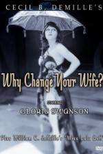 Watch Why Change Your Wife Nowvideo