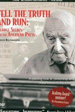 Watch Tell the Truth and Run George Seldes and the American Press Nowvideo