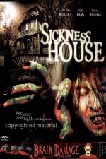 Watch Sickness House Nowvideo