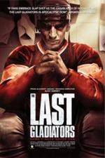 Watch The Last Gladiators Nowvideo