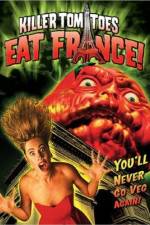 Watch Killer Tomatoes Eat France Nowvideo