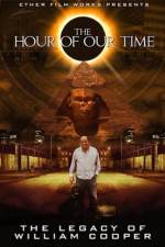 Watch The Hour Of Our Time: The Legacy of William Cooper Nowvideo