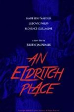 Watch An Eldritch Place Nowvideo
