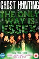 Watch Ghost Hunting with the Only Way is Essex Nowvideo