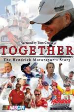 Watch Together The Hendrick Motorsports Story Nowvideo