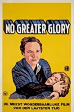 Watch No Greater Glory Nowvideo
