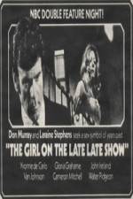 Watch The Girl on the Late, Late Show Nowvideo