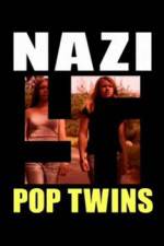 Watch Nazi Pop Twins Nowvideo