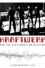 Watch Kraftwerk and the Electronic Revolution Nowvideo