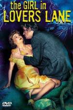 Watch The Girl in Lovers Lane Nowvideo