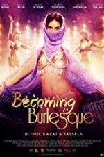 Watch Becoming Burlesque Nowvideo