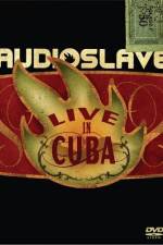 Watch Audioslave Live in Cuba Nowvideo