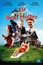 Watch Ed and His Dead Mother Nowvideo