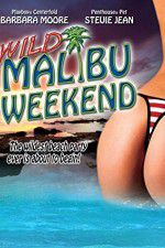 Watch Wild Malibu Weekend Nowvideo