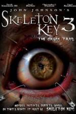 Watch Skeleton Key 3 - The Organ Trail Nowvideo
