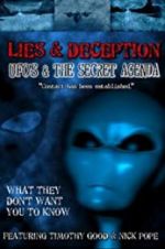 Watch Lies and Deception: UFO\'s and the Secret Agenda Nowvideo