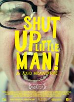 Watch Shut Up Little Man! An Audio Misadventure Nowvideo