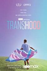 Watch Transhood Nowvideo