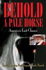 Watch Behold a Pale Horse: America's Last Chance Nowvideo